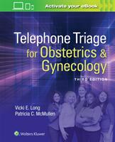 Telephone Triage for Obstetrics & Gynecology (ISBN: 9781496362414)