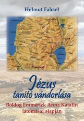 JÉZUS TANÍTÓ VÁNDORLÁSA (ISBN: 9789635350735)