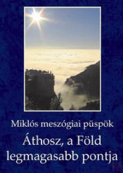 ÁTHOSZ, A FÖLD LEGMAGASABB PONTJA (ISBN: 9789635350711)