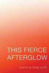 This Fierce Afterglow (ISBN: 9781948692700)