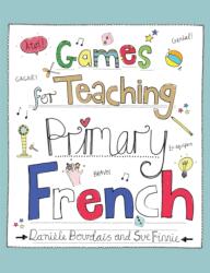 Games for Teaching Primary French (ISBN: 9781845909949)