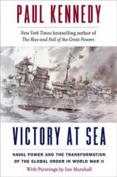 Victory at Sea - Paul Kennedy, Ian Marshall (ISBN: 9780300219173)