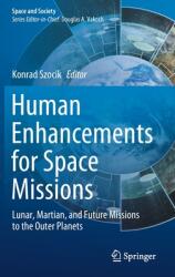 Human Enhancements for Space Missions: Lunar Martian and Future Missions to the Outer Planets (ISBN: 9783030420352)