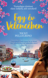 Nicky Pellegrino - Egy Év Velencében (ISBN: 9786155921179)