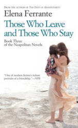 Those Who Leave and Those Who Stay - Elena Ferrante (ISBN: 9781594139956)