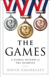 Games - A Global History of the Olympics - David Goldblatt (ISBN: 9780393292770)