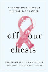 Off Our Chests: A Candid Tour Through the World of Cancer (ISBN: 9781646870486)
