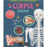 Corpul uman - Carte cu 130 autocolante - Gheorghe Ghetu (ISBN: 9789975148955)