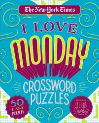The New York Times I Love Monday Crossword Puzzles: 50 Easy Puzzles (ISBN: 9781250235756)