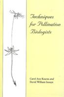 Techniques for Pollination Biologists (ISBN: 9780870812811)