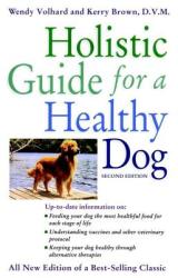 Holistic Guide for a Healthy Dog (ISBN: 9781582451534)
