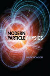 Modern Particle Physics - Mark Thomson (2013)