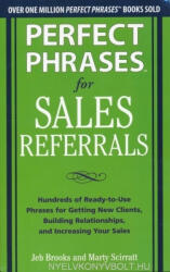 Jeb Brooks, Marty Scirratt: Perfect Phrases for Sales Referrals (2013)