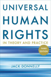 Universal Human Rights in Theory and Practice - Jack Donnelly (2013)