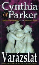 Cynthia Parker: Varázslat Antikvár (ISBN: 9789639685253)