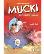 Mucki salveaza ferma - Florian Beckerhoff (ISBN: 9786069679944)