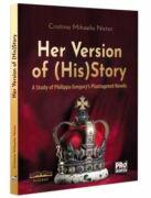 Her version of (his)story. A study of Philippa Gregory's Plantagenet Novels - Cristina Mihaela Nistor (ISBN: 9786062618803)