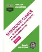 Semiologie clinica pentru invatamantul universitar medicofarmaceutic. Editia a 2-a - Florin Dan Ungureanu, Cosmin Moldovan (ISBN: 9786062724702)