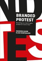 Branded Protest: Branding as a Tool to Give Prostest an Iconic Face (ISBN: 9789063695415)