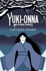 Yuki-Onna and Other Stories (ISBN: 9781398801875)