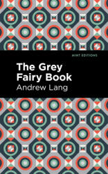 The Grey Fairy Book (ISBN: 9781513132563)