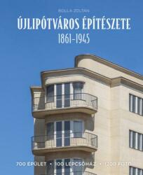Újlipótváros építészete 1861-1945 (ISBN: 9786150058528)