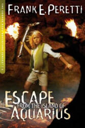 Escape from the Island of Aquarius - Frank E. Peretti (2007)