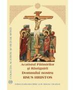 Acatistul patimirilor si rastignirii Domnului Nostru Iisus Hristos (ISBN: 9789736167355)