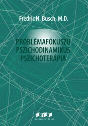 Problémafókuszú pszichodinamikus pszichoterápia (ISBN: 9786155981517)