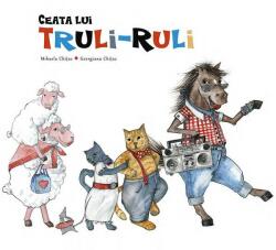 Ceata lui Truli-Ruli - Mihaela Chitac (ISBN: 9786068434551)