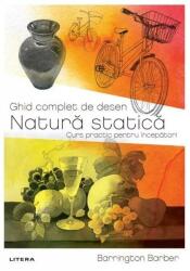 Ghid complet de desen. Natură statică (ISBN: 9786303197555)