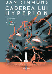 Caderea lui Hyperion (Seria HYPERION CANTOS, partea a 2-a) - Dan Simmons (ISBN: 9786064317988)