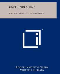 Once Upon A Time: Folk And Fairy Tales Of The World (ISBN: 9781258138288)