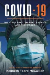 COVID-19 - The Virus that changed America and the World (ISBN: 9780997929287)