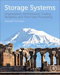 Storage Systems: Organization Performance Coding Reliability and Their Data Processing (ISBN: 9780323907965)