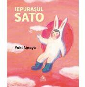 Iepurasul Sato - Yuki Ainoya (ISBN: 9786306515042)