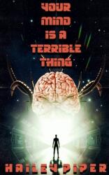Your Mind is a Terrible Thing (ISBN: 9781737463351)