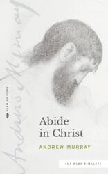 Abide in Christ (ISBN: 9780768463576)