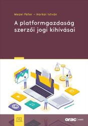 A platformgazdaság szerzői jogi kihívásai (ISBN: 9789632586137)