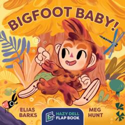 Bigfoot Baby! (ISBN: 9781948931083)
