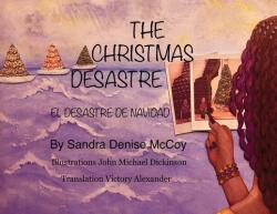 The Christmas Desastre: El Desastre de Navidad (ISBN: 9781736339046)