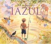 Iazul - Jim LaMarche (ISBN: 9786306515011)