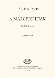Bárdos Lajos: A márciusi ifjak (ISBN: 9790080077252)
