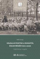 Uradalmi puszták a Dunántúl északi részén (2024)