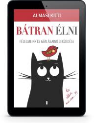 Bátran élni (ISBN: 9786155281570)