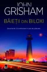 Baietii din Biloxi - John Grisham (ISBN: 9786060069225)