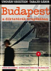 Budapest a diktatúrák árnyékában (ISBN: 9789639971936)