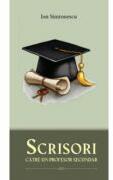 Scrisori catre un profesor secundar - Ion Simionescu (ISBN: 9786065095540)