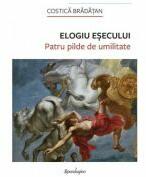 Elogiu esecului. Patru pilde de umilitate - Costica Bradatan (ISBN: 9786306543472)