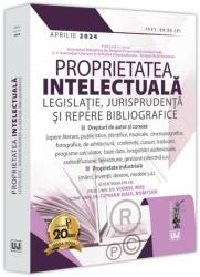 Proprietatea intelectuală. Legislație, jurisprudență și repere bibliografice: aprilie 2024 (ISBN: 9786063911323)
